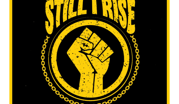 And Still I Rise